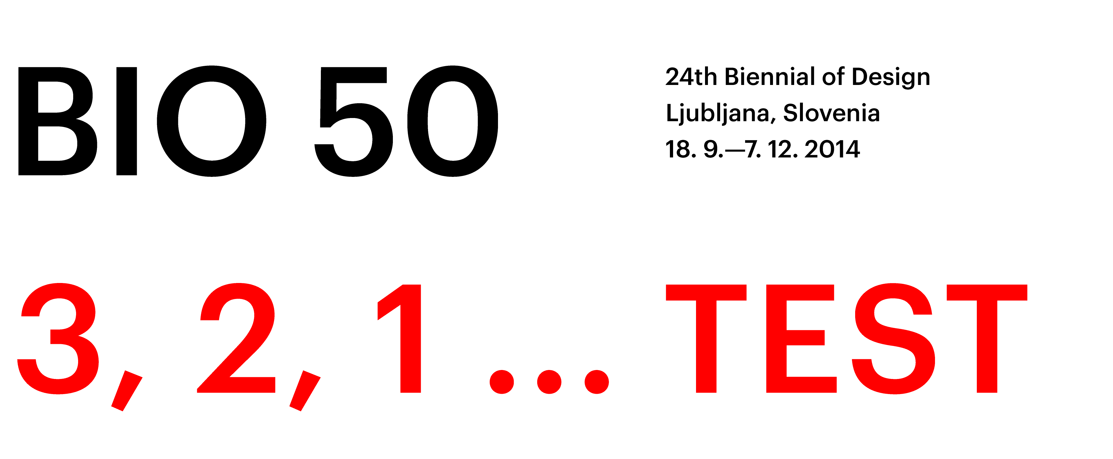BIO: 50 1, 2, 3… TEST